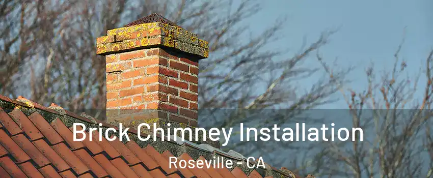 Brick Chimney Installation Roseville - CA