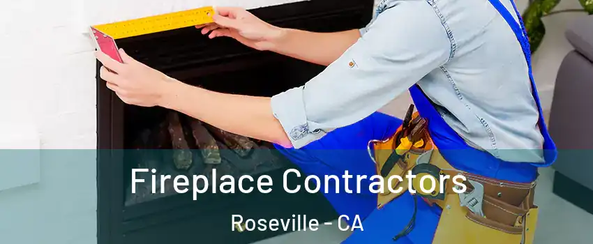 Fireplace Contractors Roseville - CA