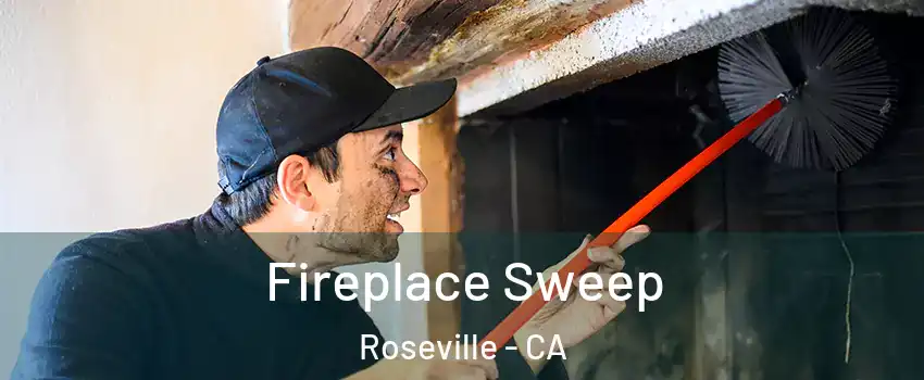 Fireplace Sweep Roseville - CA