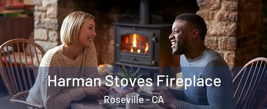 Harman Stoves Fireplace Roseville - CA