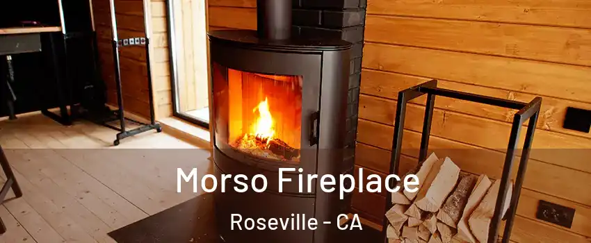 Morso Fireplace Roseville - CA