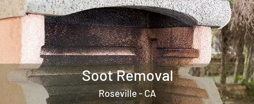Soot Removal Roseville - CA